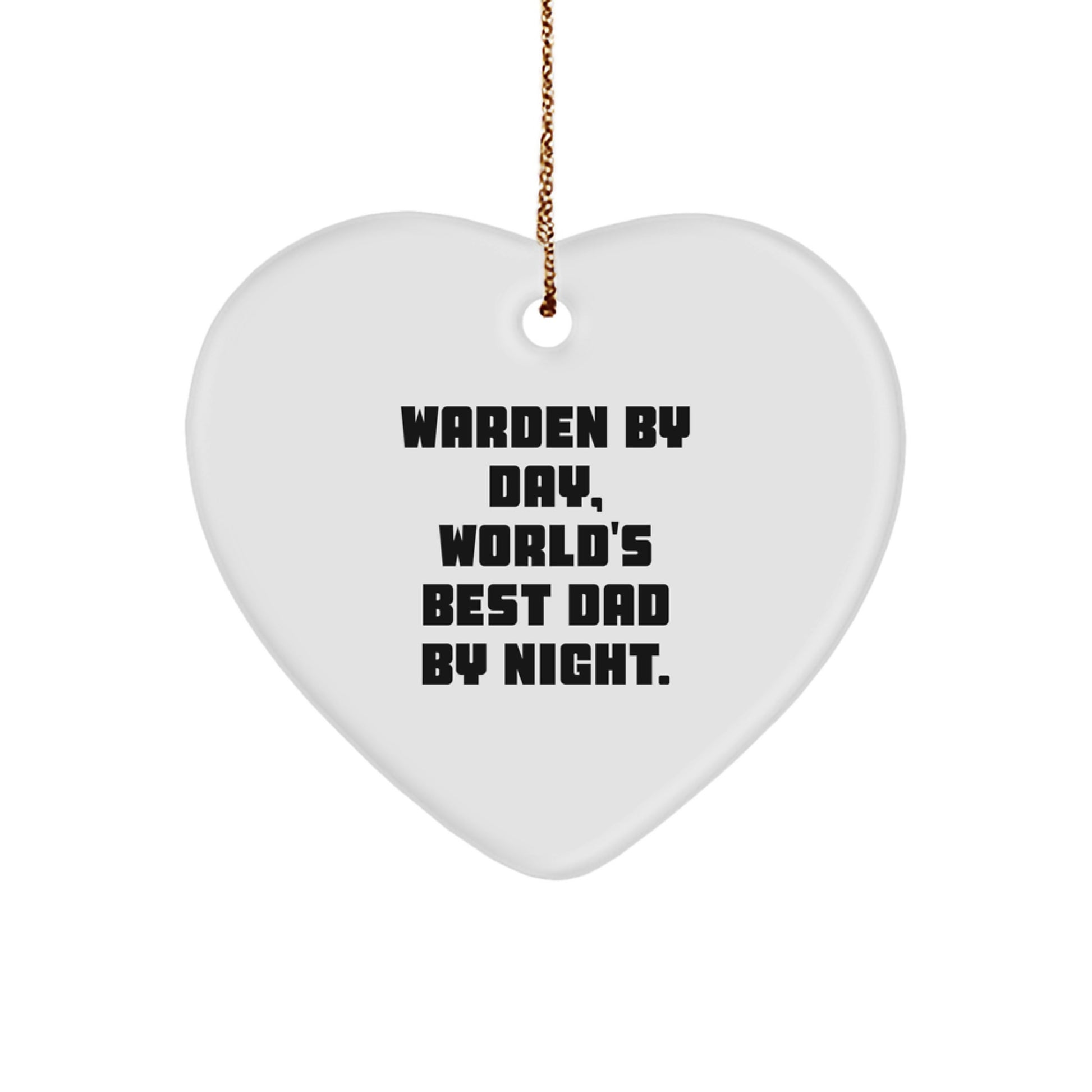 Warden Gifts, Heart Ornament with Funny Quote, Gifts from Men to Warden, Perfect for Christmas - Image 1