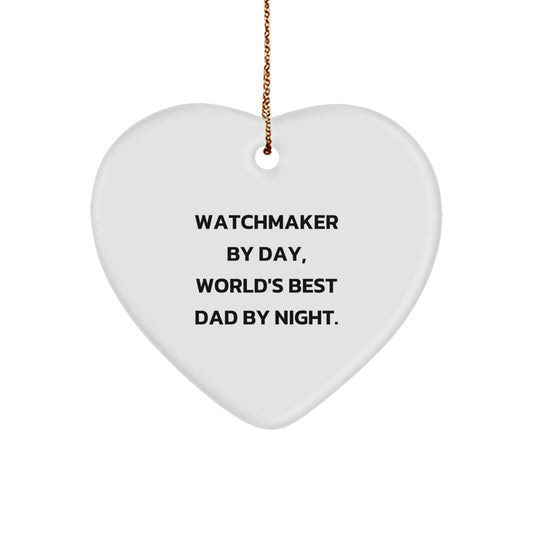 Watchmaker Gifts, Funny Quote, Heart Ornament, Christmas Unique Gifts from Men, Gifts for Watchmaker By Day, World's Best Dad By Night. - Image 1