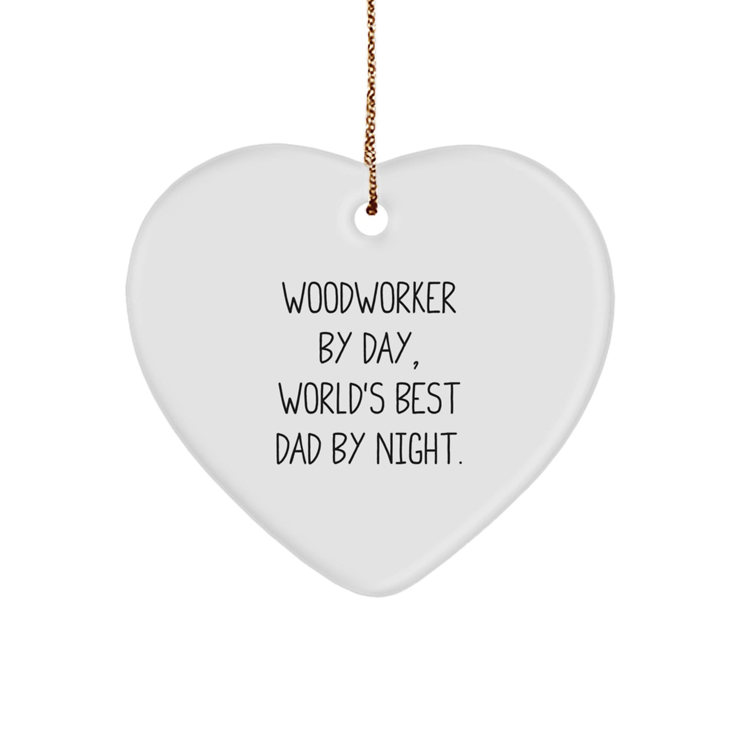Woodworker Gifts from Men, Heart Ornament, Funny Quote, Christmas Unique Gifts for Woodworker By Day, World's Best Dad By Night. - Image 1