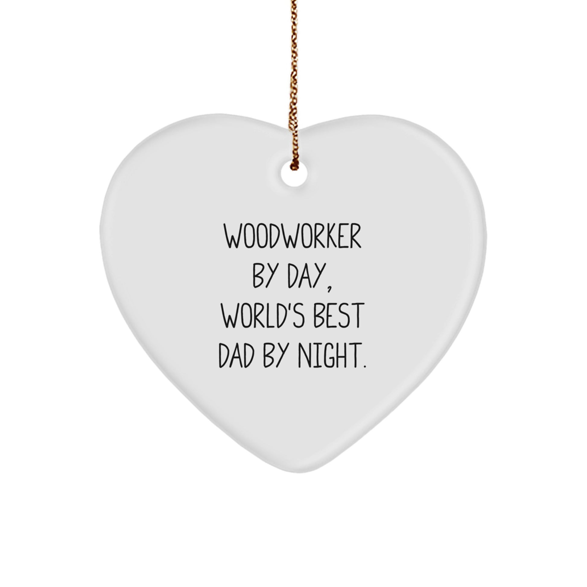 Woodworker Gifts from Men, Heart Ornament, Funny Quote, Christmas Unique Gifts for Woodworker By Day, World's Best Dad By Night. - Image 1