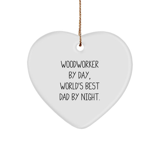 Woodworker Gifts from Men, Heart Ornament, Funny Quote, Christmas Unique Gifts for Woodworker By Day, World's Best Dad By Night. - Image 1
