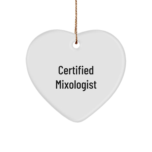 Certified Mixologist Heart Ornament Funny Quote Gifts from Friends to Family for Christmas - Image 1