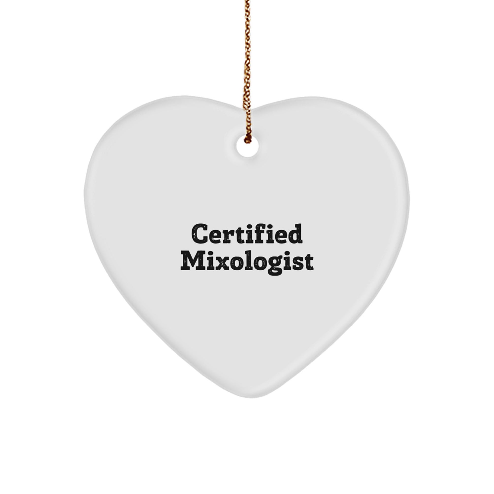 Funny Certified Mixologist Heart Ornament Gifts from Friends for Christmas - Image 1