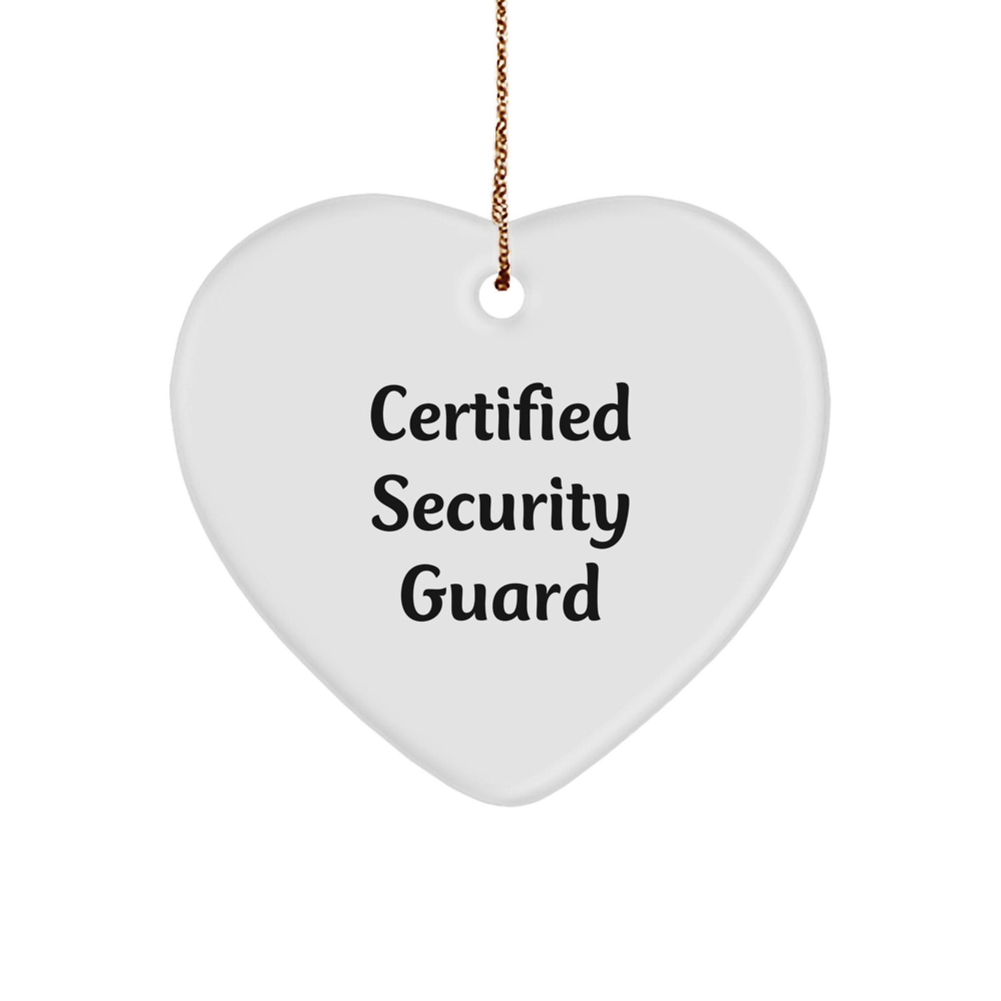 Gifts from Friends for Security Guard | Heart Ornament | Certified Security Guard Quote | Christmas Unique Gifts - Image 1