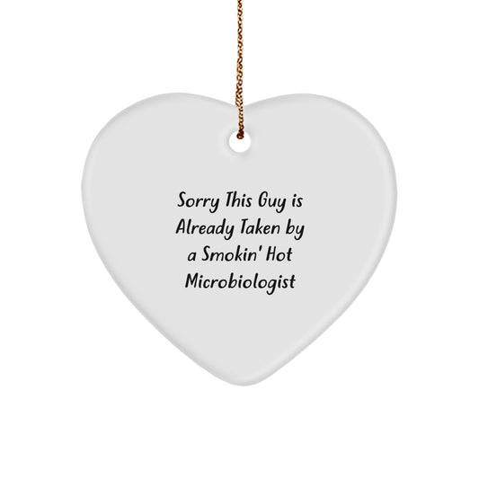 Funny Microbiologist Gifts for Her - Sorry This Guy Is Already Taken By A Smokin' Hot Microbiologist Heart Ornament, Gifts from Friends and Family for Christmas - Image 1
