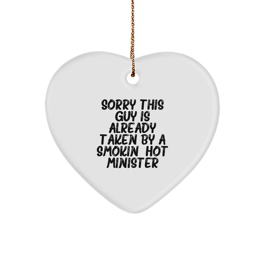 Minister's Heart: 'Sorry This Guy Is Already Taken' Funny Heart Ornament Gifts from Friends, Coworkers, Family to Minister, Men, Women - Image 1