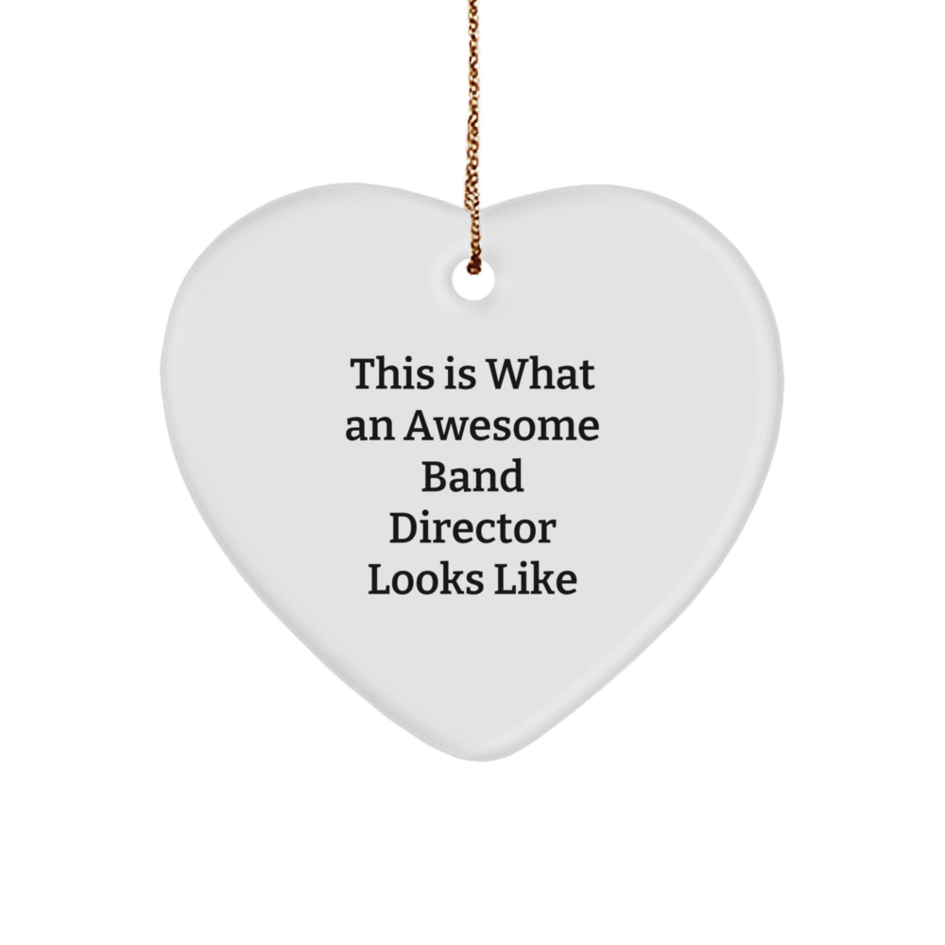 Inspirational Band Director Gifts from Men, Heart Ornament with Funny Quote, Ideal Gifts for Band Director Christmas Unique Gifts - Image 1