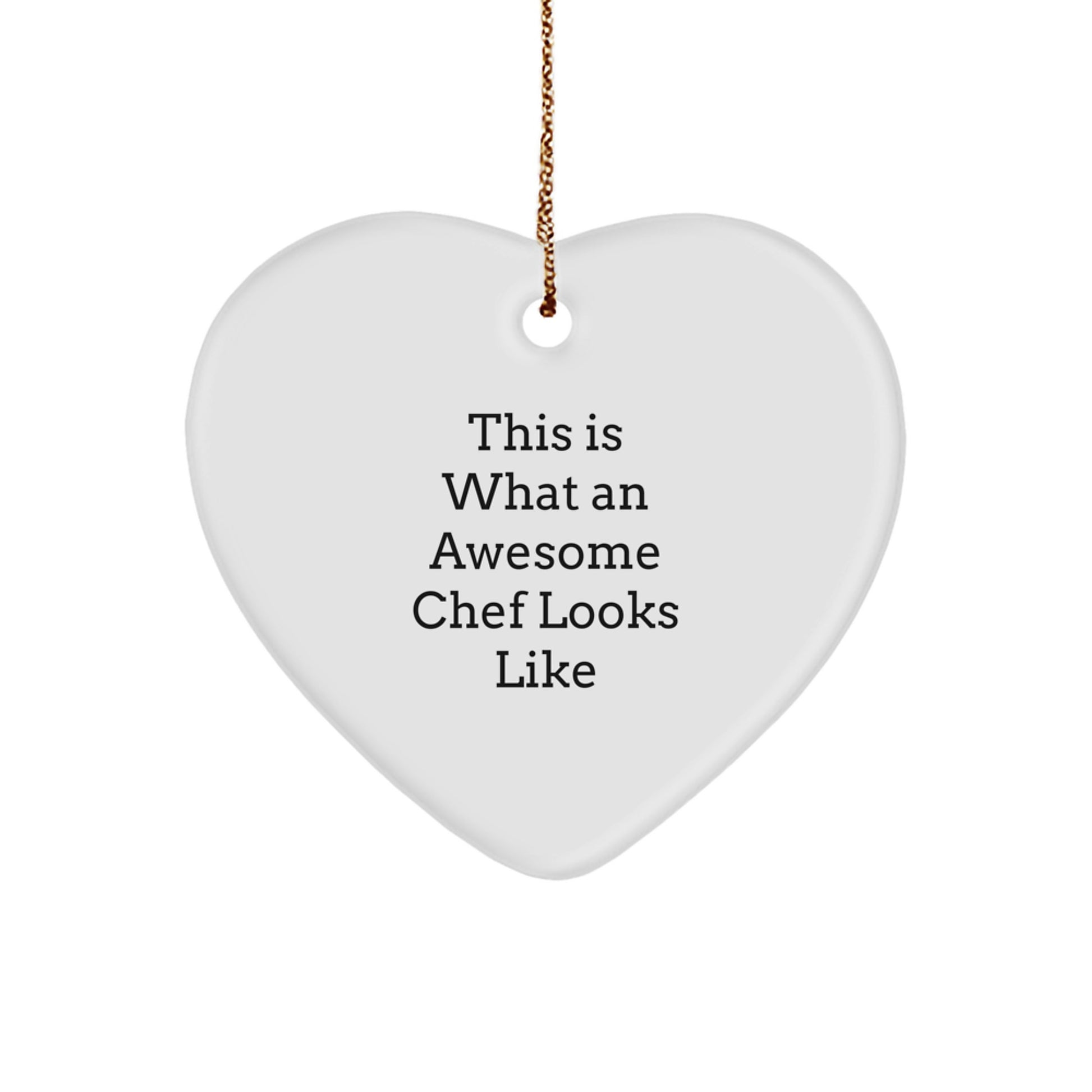 Chef Gifts from Friends, Family or Coworkers - This Is What An Awesome Chef Looks Like Heart Ornament for Men, Women, Christmas - Image 1