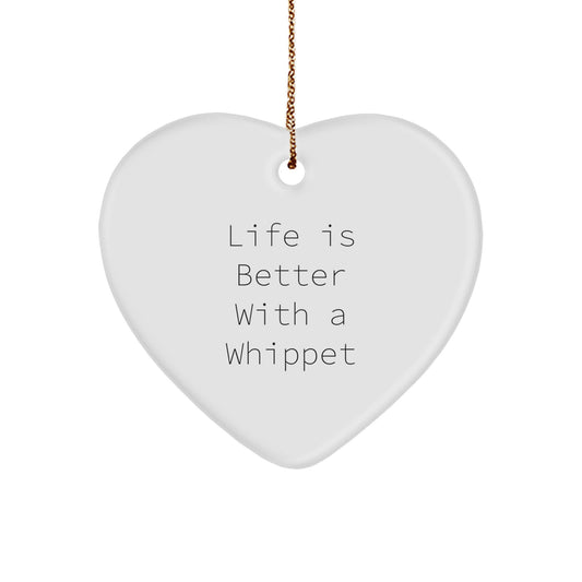 Whippet Dog Lovers' Heart Ornament, 'Life Is Better With A Whippet' Quote, Gifts from Friends, Family, or Coworkers, for Whippet Dog Owners, Christmas Unique Keepsake - Image 1