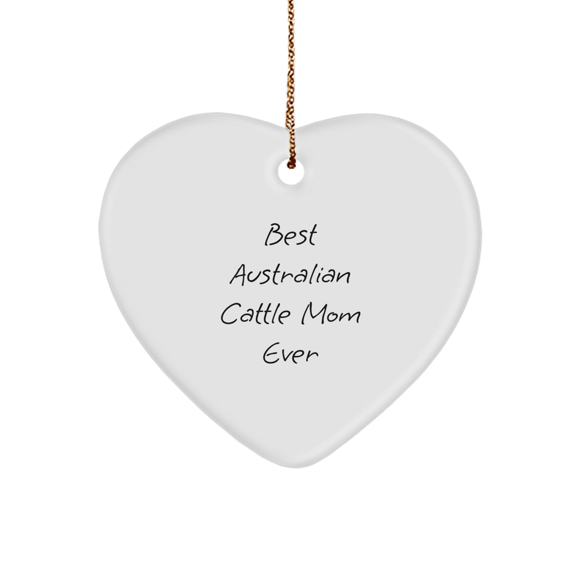 Australian Cattle Dog Mom Gifts, Funny Quotes, Heart Ornament, Christmas Unique Gifts from Family to Friends - Image 1