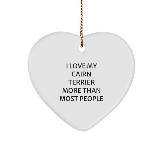 Cairn Terrier Dog Lovers' Heart Ornament, 'I Love My Cairn Terrier More Than Most People', Gifts from Friends for Family, Unique Christmas Memorable Presents - Image 1