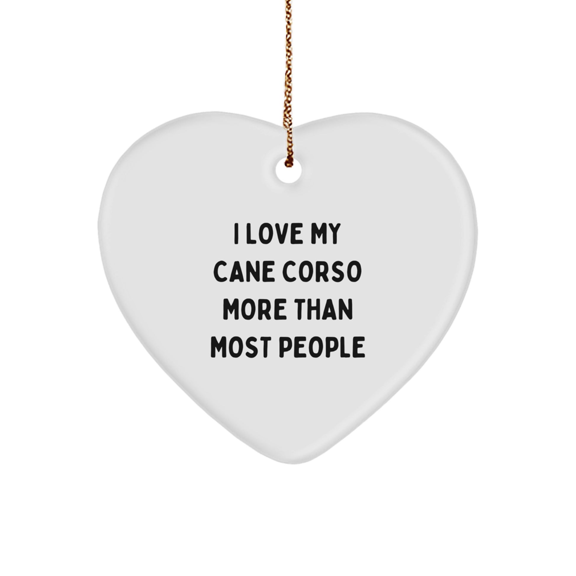 I Love My Cane Corso Dog Gifts from Family for Christmas Unique Heart Ornaments - 'I Love My Cane Corso More Than Most People' Funny Quote - Image 1