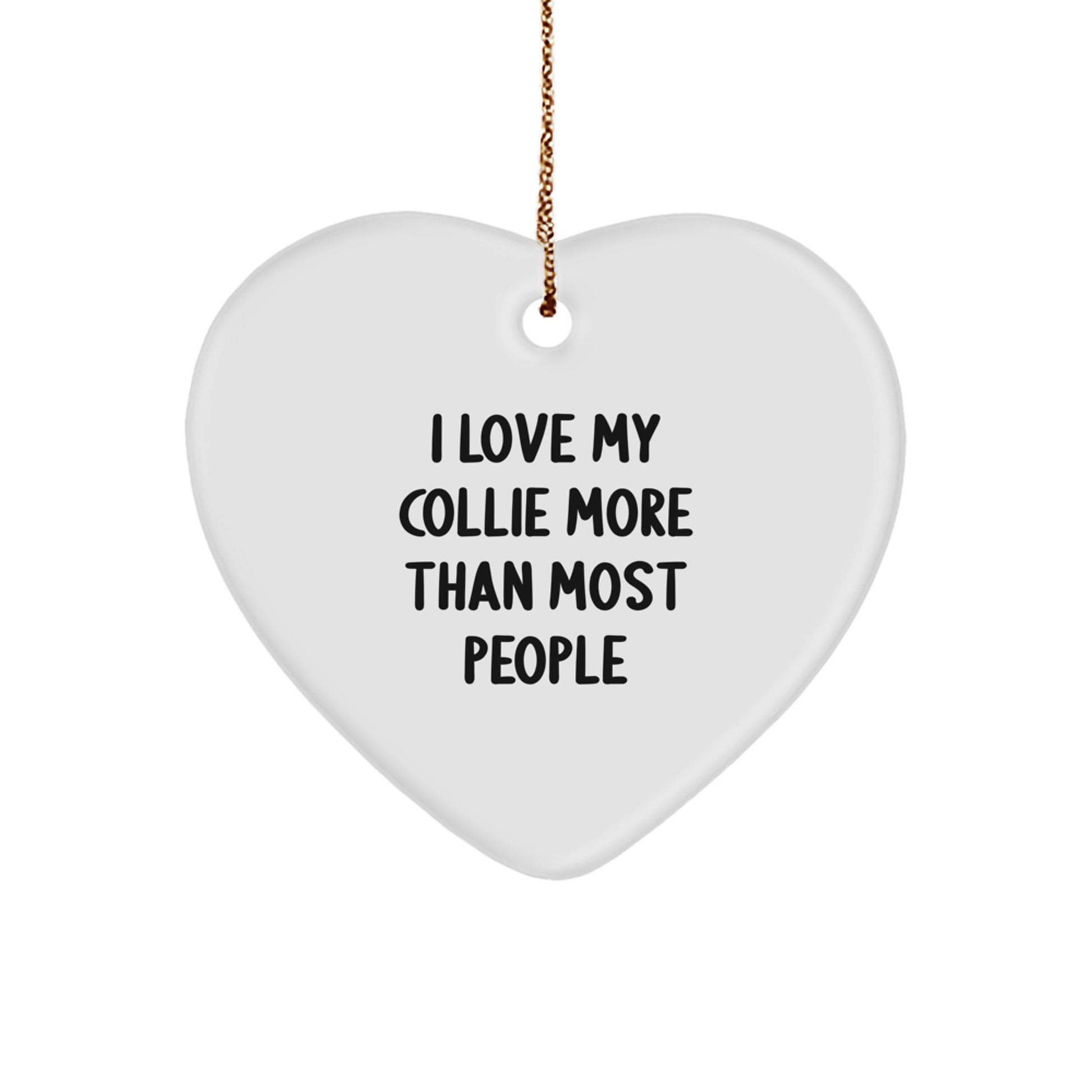 Collie Dog Lovers' Inspirational Gifts from Friends, Heart Ornament with I Love My Collie More Than Most People Quote, Christmas Unique Presents - Image 1