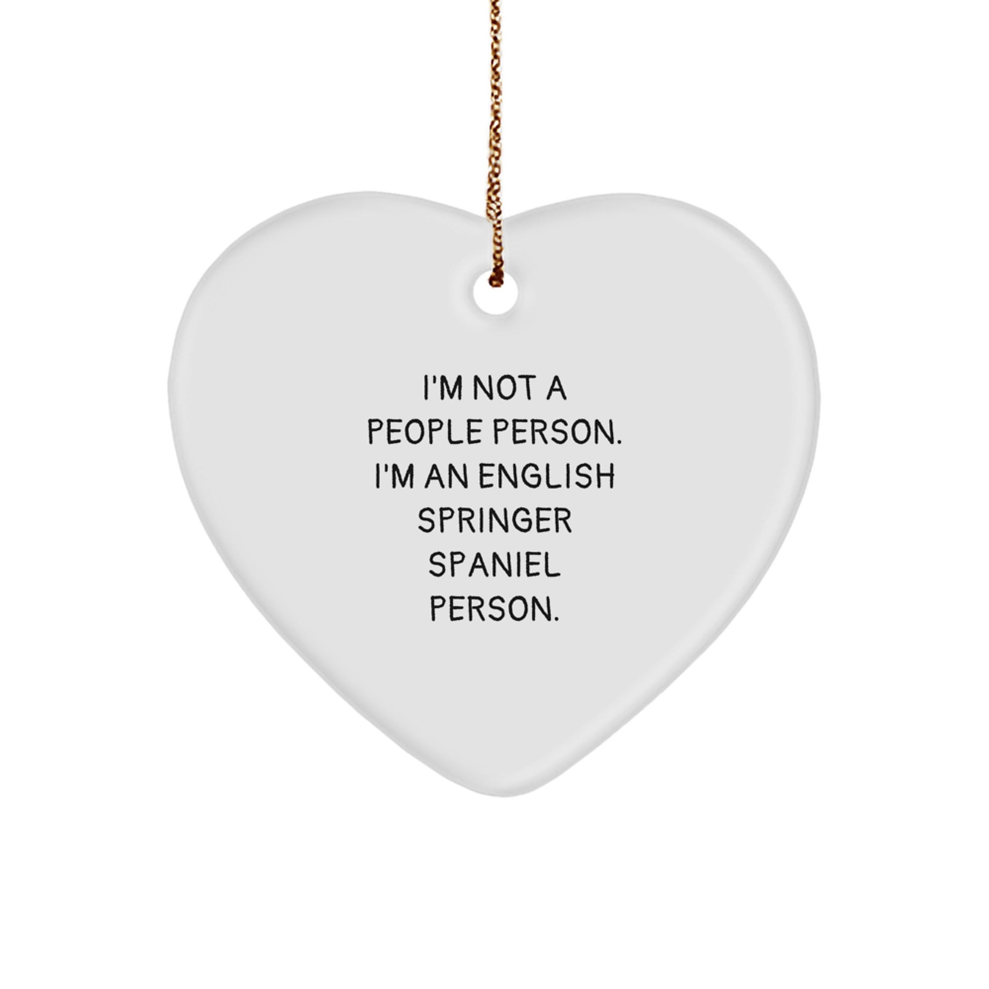 Funny English Springer Spaniel Dog Gifts, 'I'm Not A People Person. I'm An English Springer Spaniel Person.' Heart Ornament for Christmas - Image 1