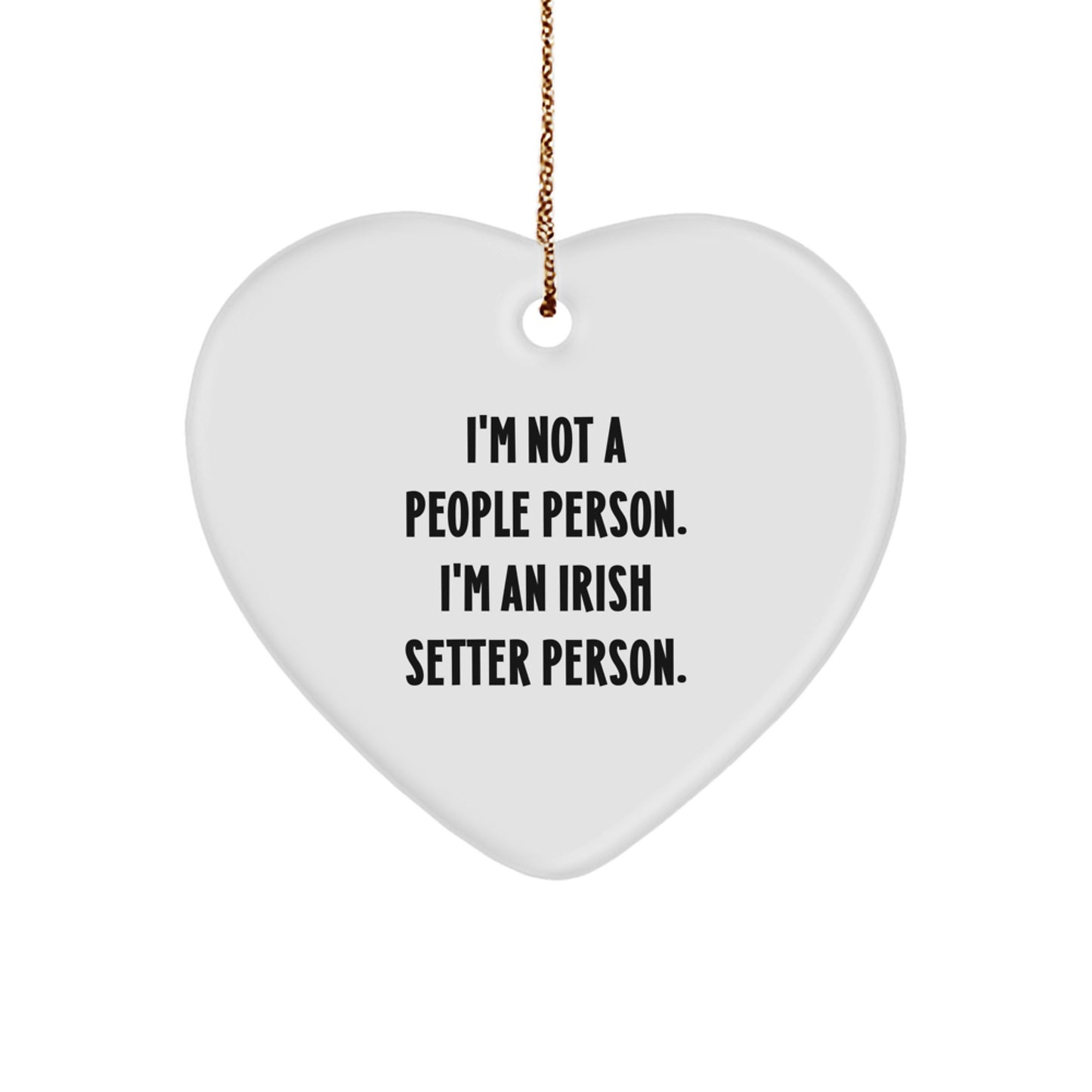 Irish Setter Dog Heart Ornament, Funny Quote Gifts from Friends to Family, Perfect for Christmas Unique Presents - Image 1