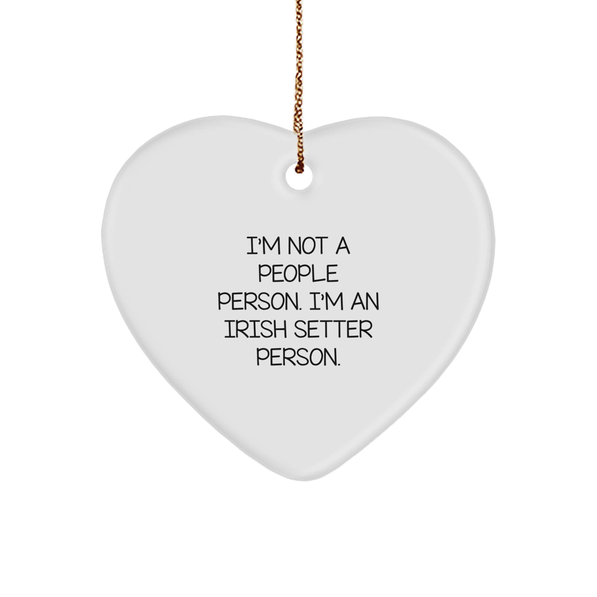 Irish Setter Dog Lovers Gifts for Men Friends Family - Funny Heart Ornament 'I'm Not A People Person. I'm An Irish Setter Person.' - Image 1