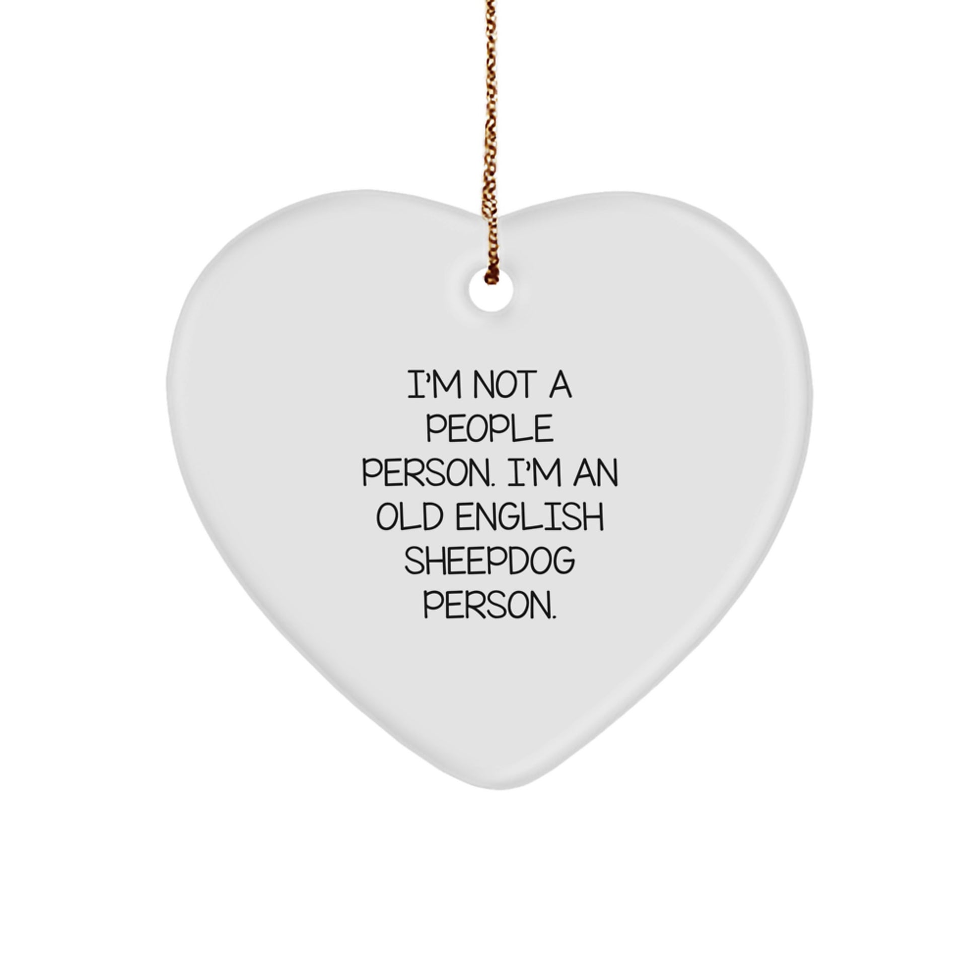 Old English Sheepdog Heart Ornament, Funny Quote Gifts for Family, Friends, Coworkers, or Loved Ones, Christmas Unique Gifts for Old English Sheepdog Lovers - Image 1