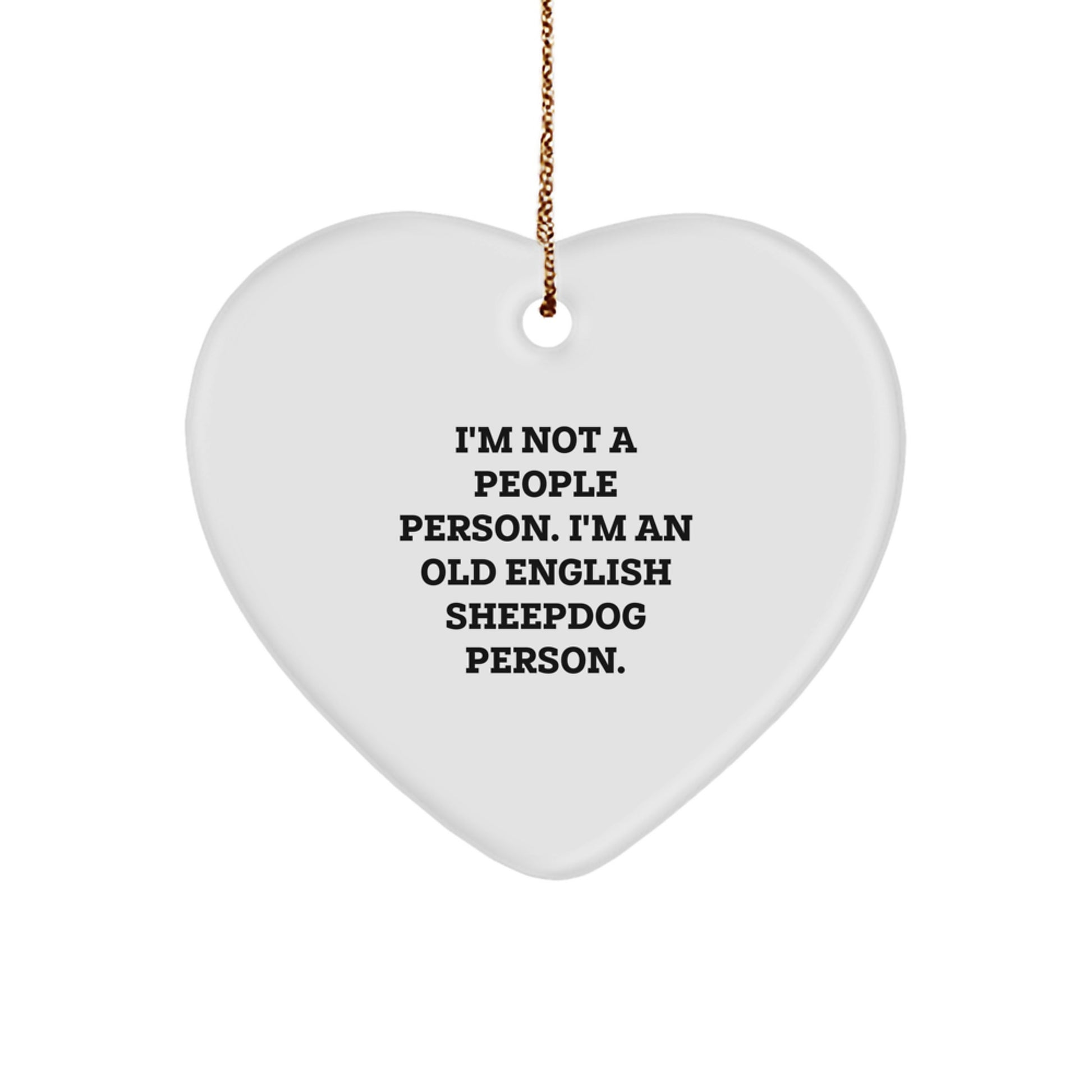 Funny Old English SheepDog Person's Heart Ornament Gifts from Friends for Family Christmas - Image 1