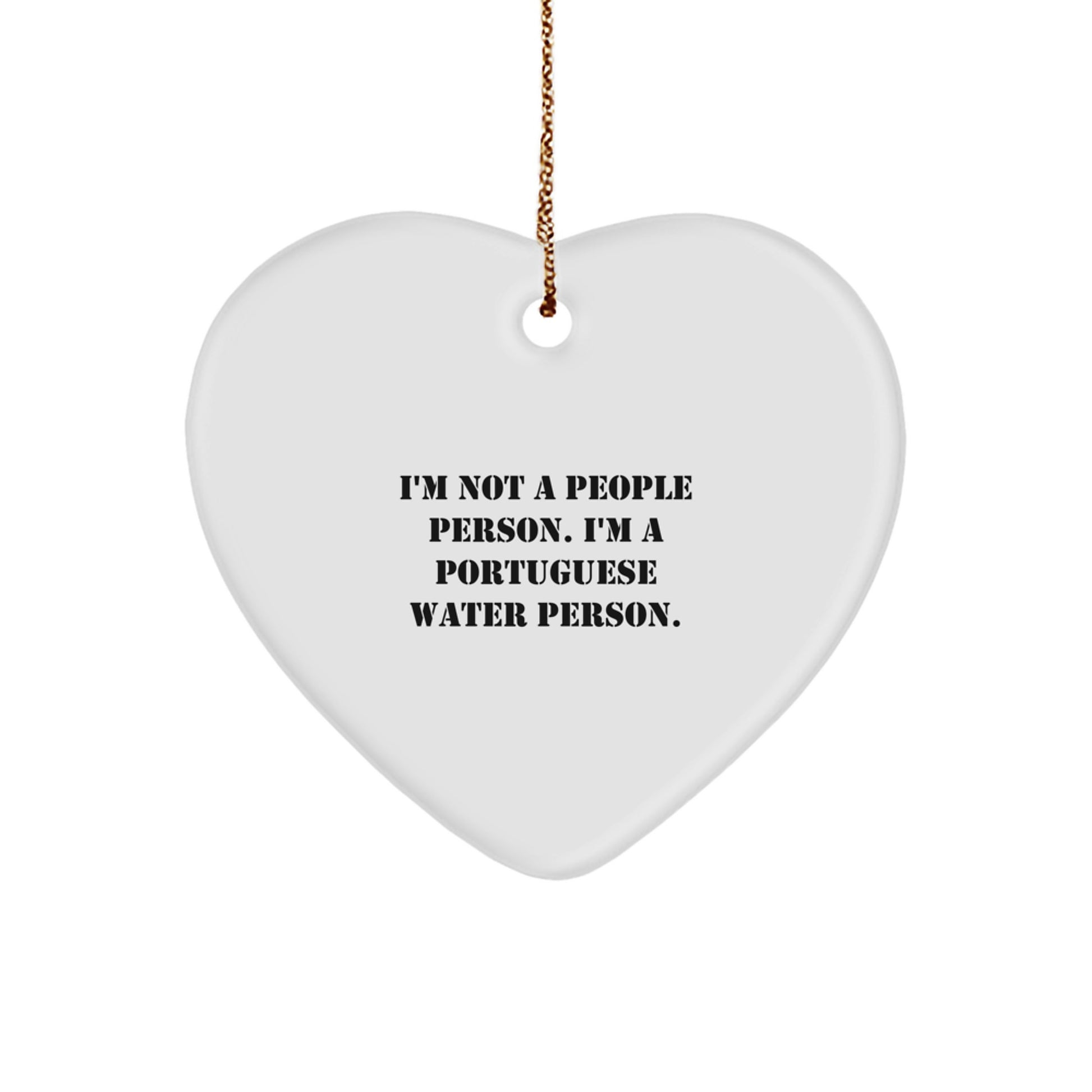 Portuguese Water Dog Christmas Heart Ornament, Funny Quote Gifts from Friends, Perfect for Portuguese Water Dog Lovers, 2.75'' Tall, MDF, Sublimation, White - Image 1