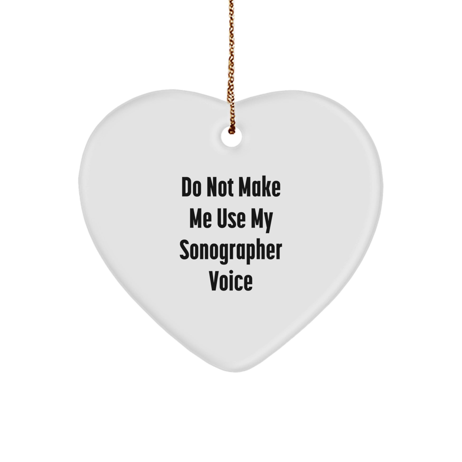 Funny Sonographer Gifts, Heart Ornament with Quote, Gifts from Family, Gifts for Sonographer, Unique Christmas Unique Gifts, Heart-Shaped MDF Ornament, Durable and Lightweight, Perfect for Home Decor - Image 1