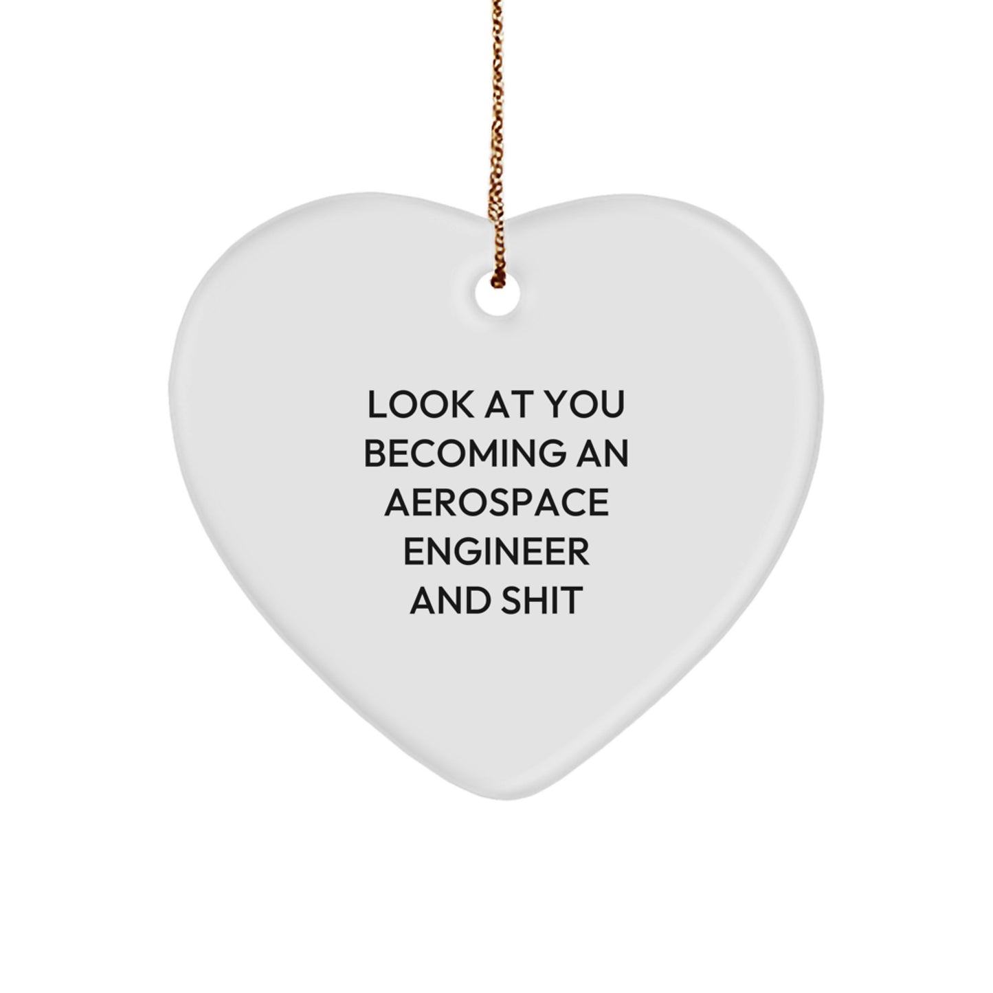 Funny Aerospace Engineer Gifts for Christmas - 'Look At You Becoming' Heart Ornament from Friends to Family - Image 1