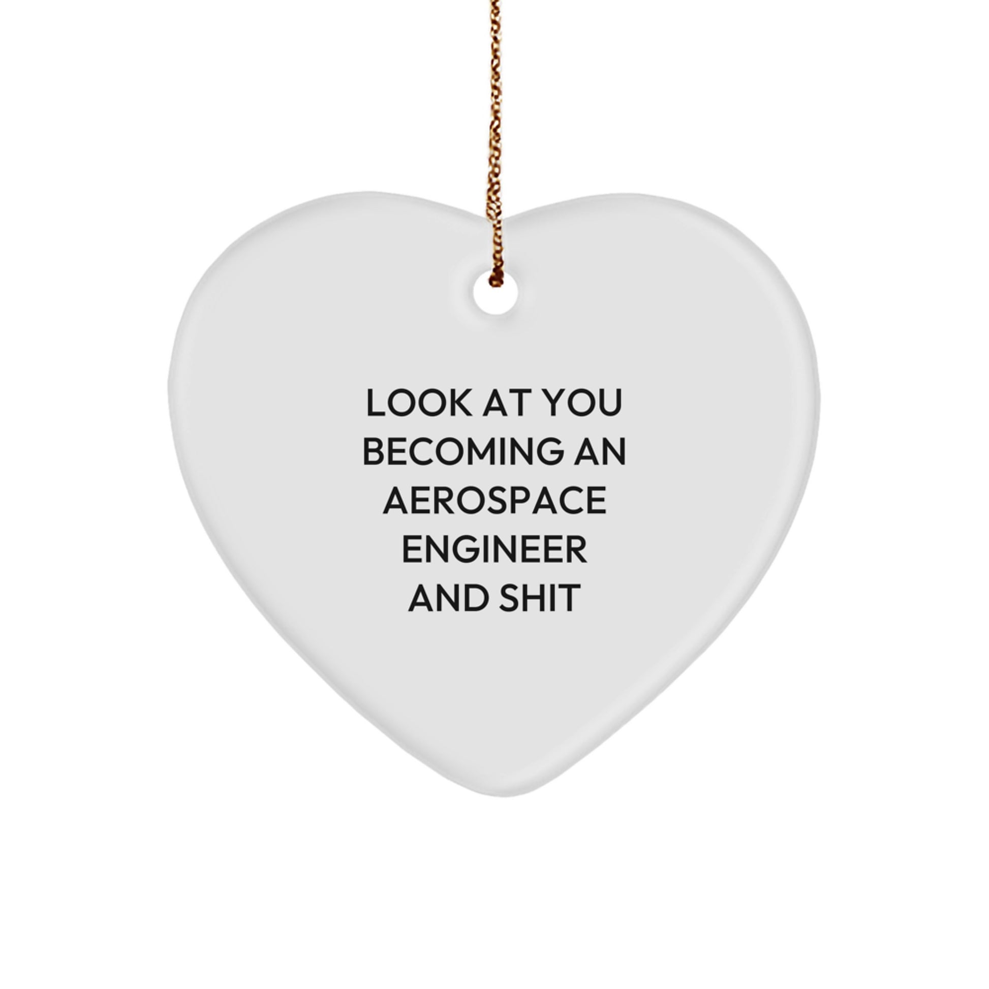 Funny Aerospace Engineer Gifts for Christmas - 'Look At You Becoming' Heart Ornament from Friends to Family - Image 1