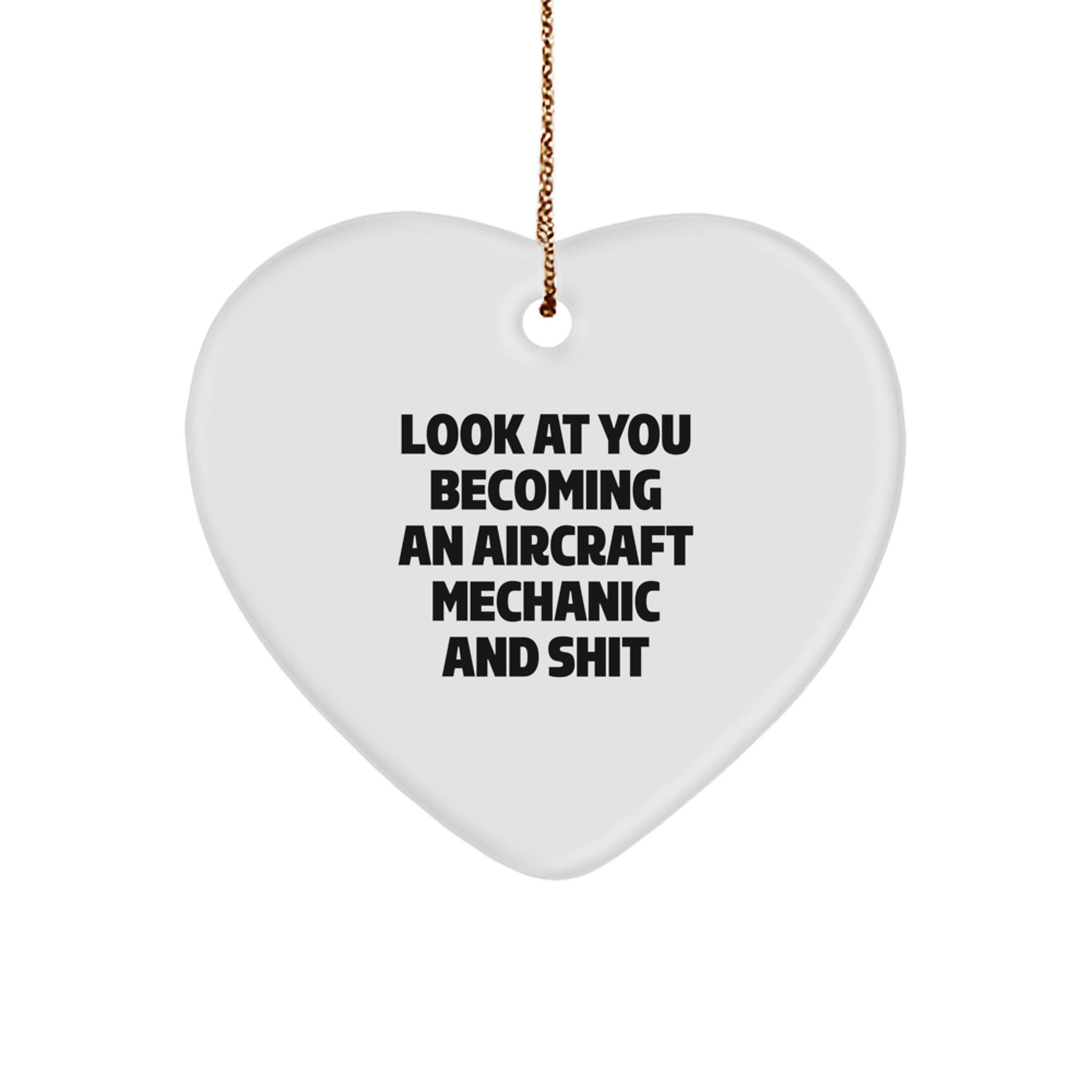 Funny Aircraft Mechanic Gifts from Friends - Heart Ornament for Men, Inspirational Quote for Christmas - Image 1