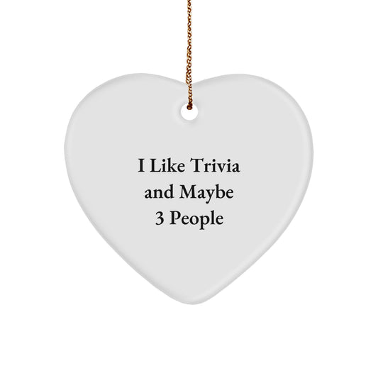 Trivia Lovers' Delight, I Like Trivia And Maybe 3 People, Heart Ornament Gifts from Friends, Unique Christmas Trivia Gifts for Trivia Enthusiasts - Image 1