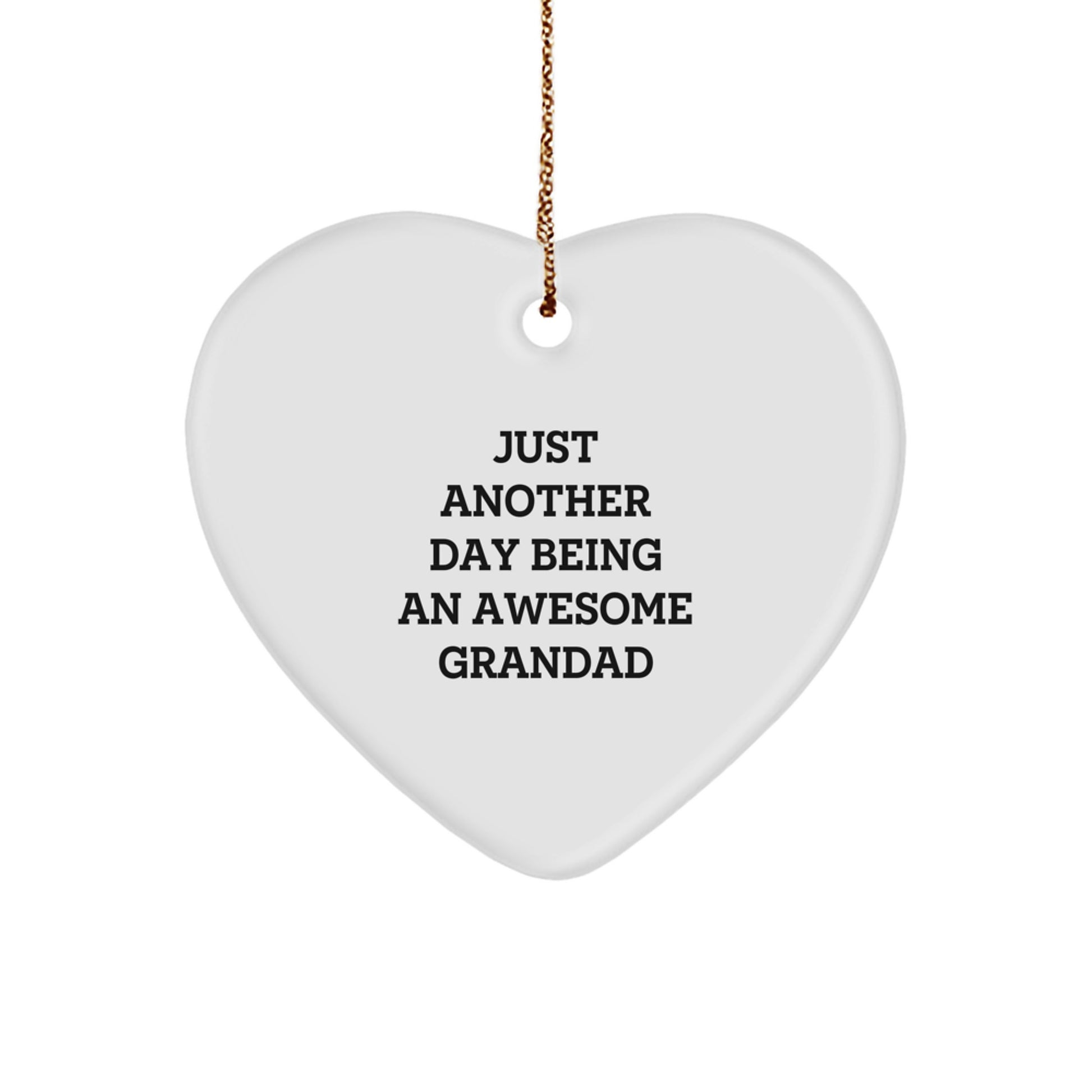 Grandad's Heartfelt Gift: Just Another Day Being An Awesome Grandad, White Heart Ornament for Grandad's Christmas - Image 1