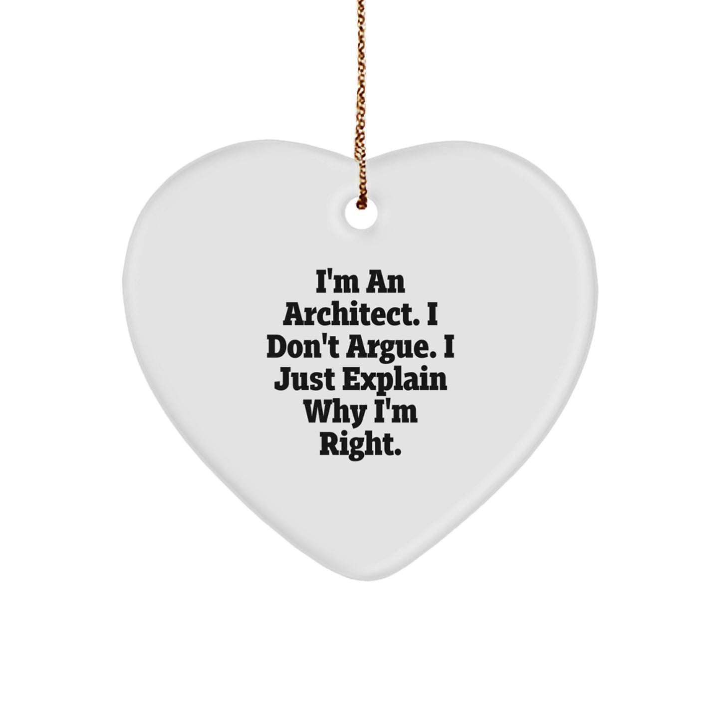 Architect Humor Gifts from Friends, I'm An Architect Funny Heart Ornament for Him, Unique Christmas Unique Gifts for Men, Heartfelt Present for Coworkers and Family - Image 1
