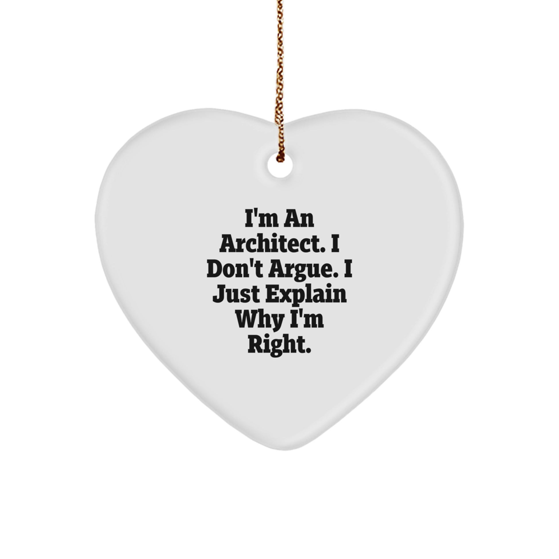 Architect Humor Gifts from Friends, I'm An Architect Funny Heart Ornament for Him, Unique Christmas Unique Gifts for Men, Heartfelt Present for Coworkers and Family - Image 1