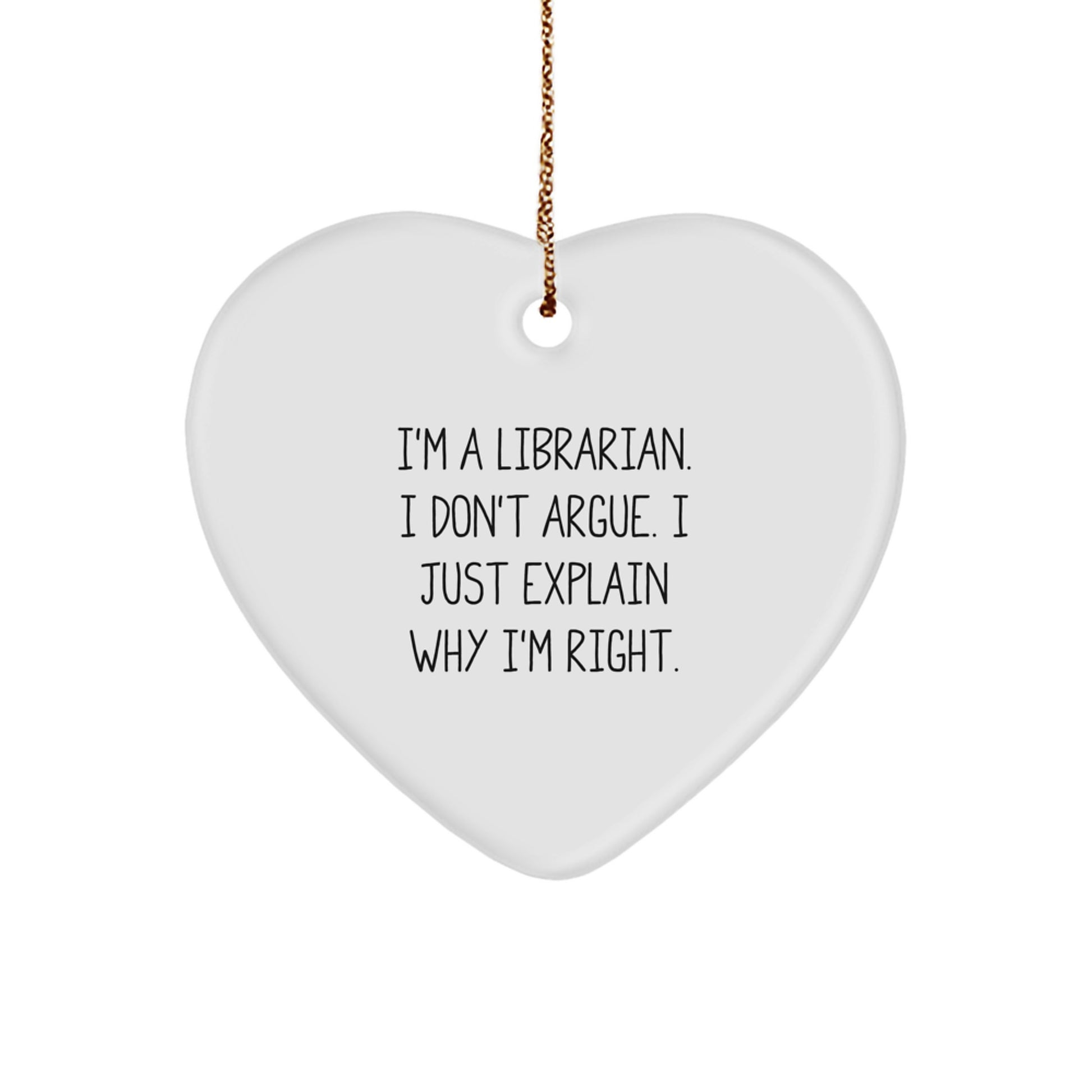 Librarian Humor Heart Ornament, Funny Inspirational Gifts from Friends, Coworkers, Family for Librarian, Christmas Unique Gifts - Image 1