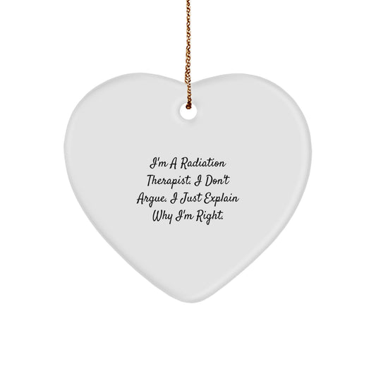 Funny Radiation Therapist Gifts, Heart Ornament with Quote, Gifts from Men to Radiation Therapist, Perfect Christmas Unique Gifts for Radiation Therapist Friends and Family - Image 1
