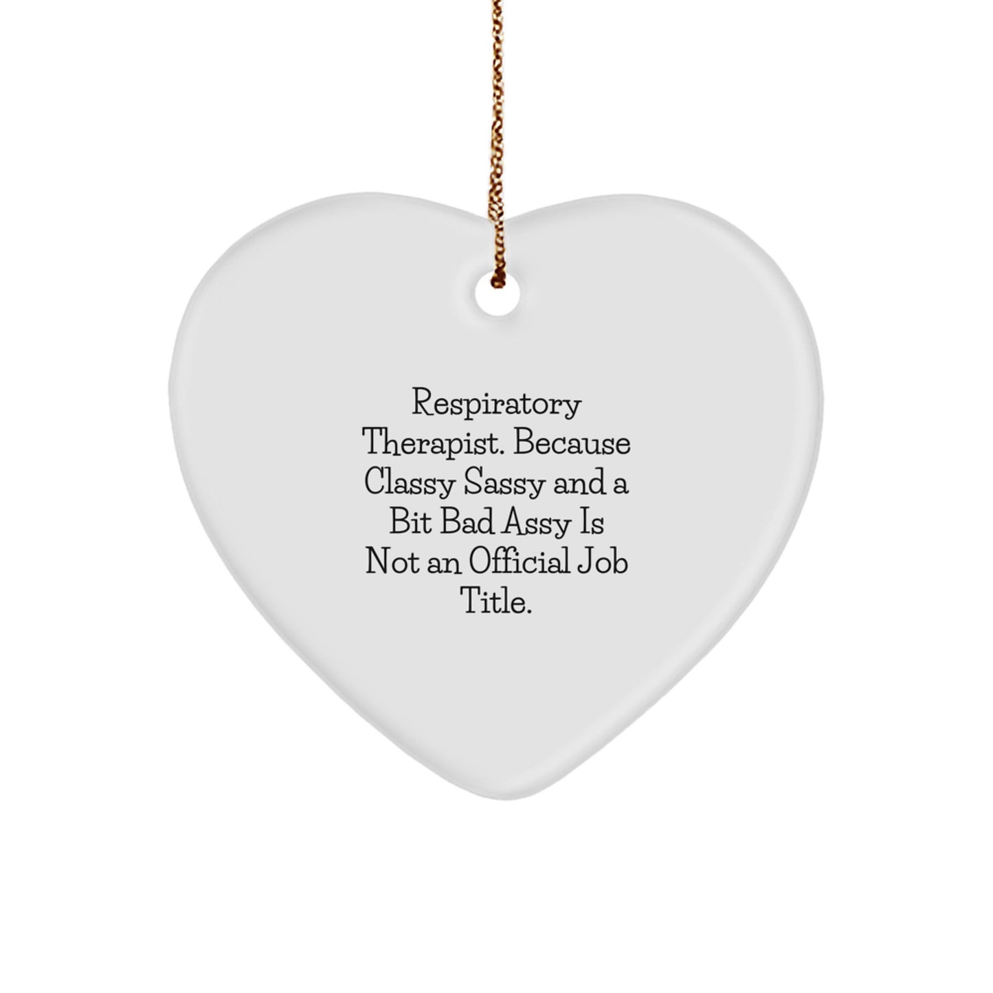 Respiratory Therapist Gifts, Funny Quote Heart Ornament, Gifts from Family, Gifts for Respiratory Therapist, Christmas Unique - Image 1