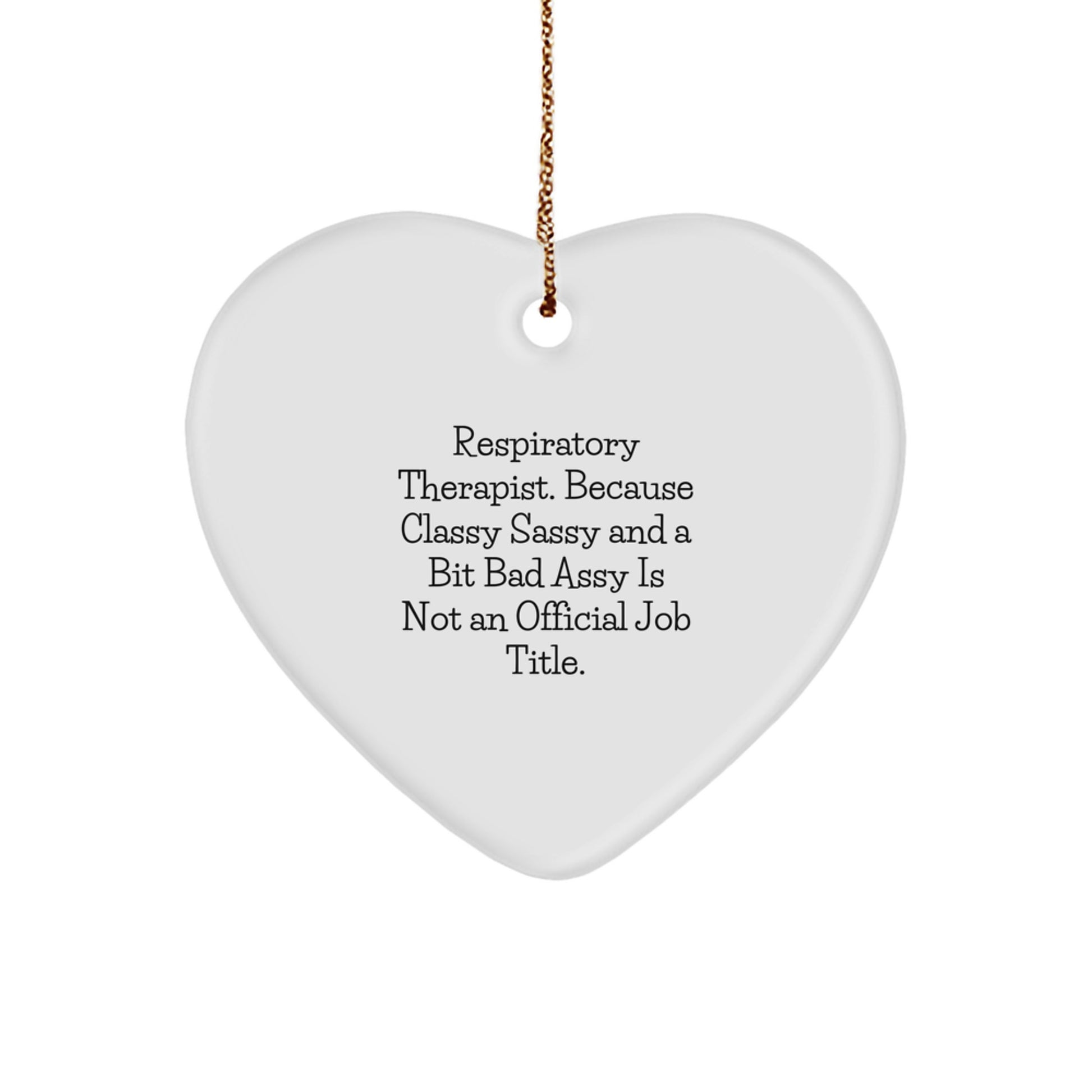 Respiratory Therapist Gifts, Funny Quote Heart Ornament, Gifts from Family, Gifts for Respiratory Therapist, Christmas Unique - Image 1