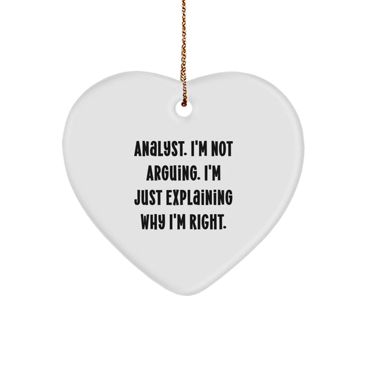 Funny Analyst Gifts for Christmas, 'I'm Not Arguing, I'm Just Explaining Why I'm Right' Heart Ornament for Coworkers, Friends, Family - Image 1