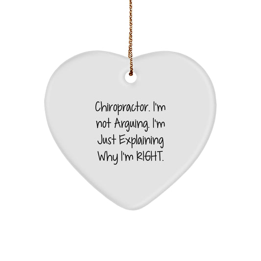 Chiropractor Humor Gifts from Friends - Funny Heart Ornament, 'I'm Not Arguing, I'm Just Explaining Why I'm Right' - Christmas Unique Gifts for Men, Women, Chiropractor, Coworkers, Family - Image 1