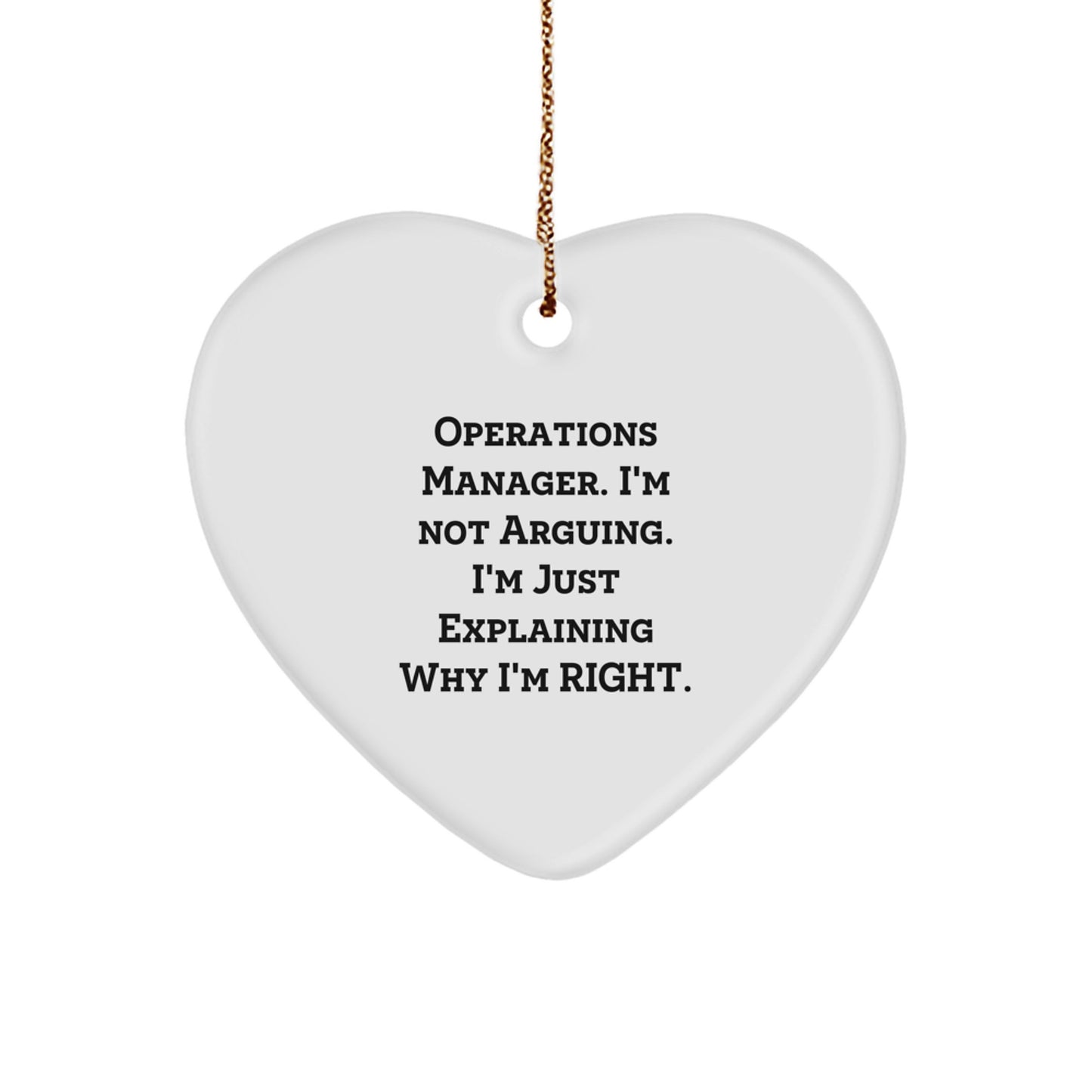 Funny Operations Manager Gift, 'I'm Not Arguing' Heart Ornament, Christmas Unique Gifts from Friends for Family - Image 1