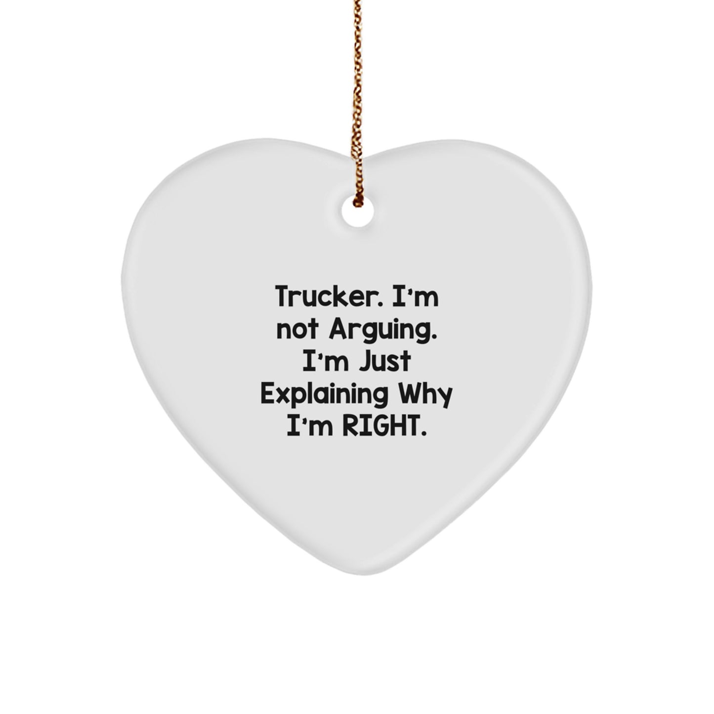 Trucker Humor Heart Ornament, Funny Gift from Friends to Trucker, Christmas Unique Gifts - Image 1