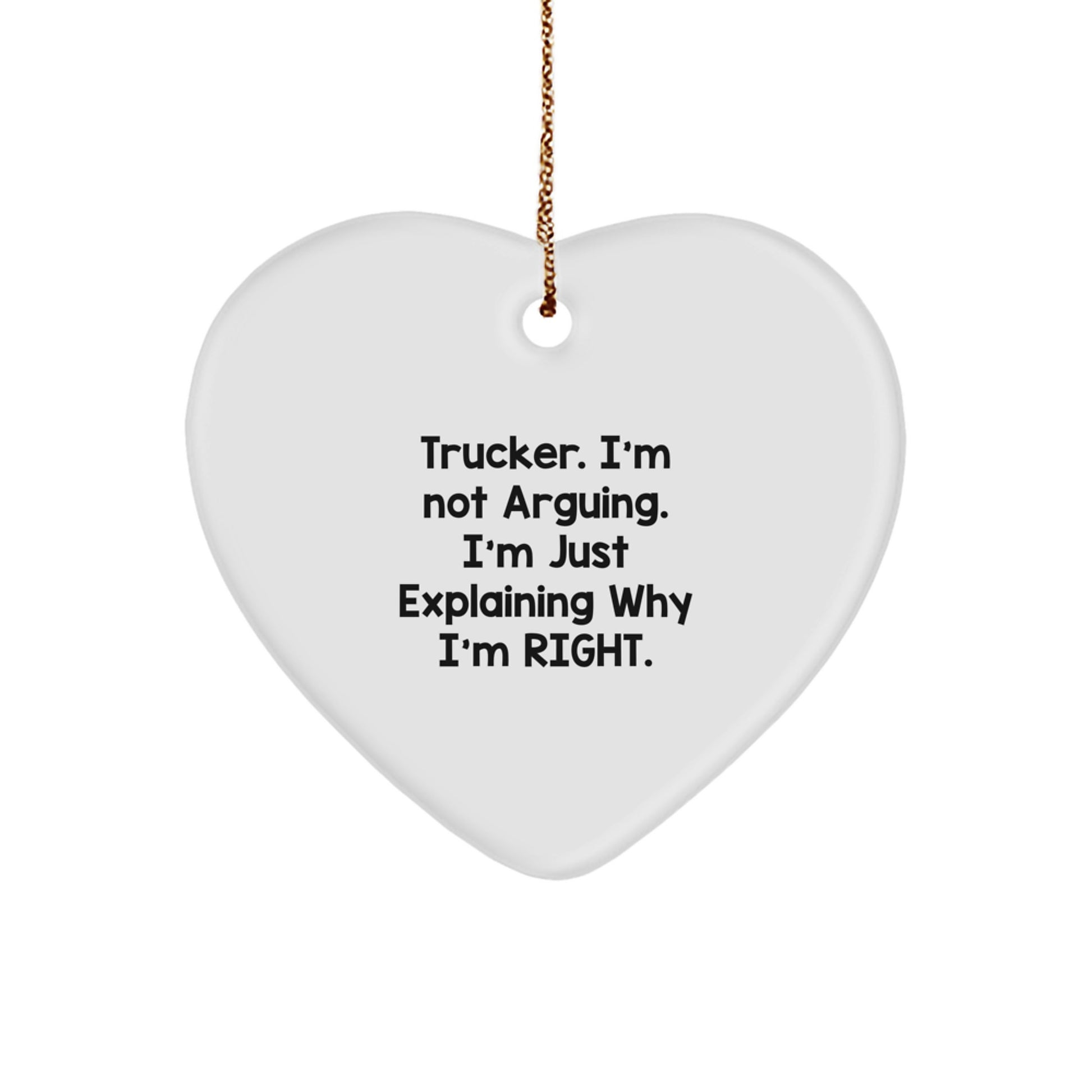 Trucker Humor Heart Ornament, Funny Gift from Friends to Trucker, Christmas Unique Gifts - Image 1