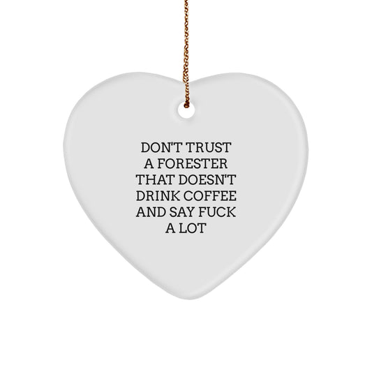 Funny Forester Gifts for Men - Heart Ornament with 'Don't Trust' Quote, Christmas Unique Gifts from Friends - Image 1