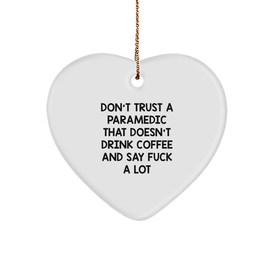 Funny Rescue Worker Gifts, Heart Ornament with Quote 'Don't Trust A Rescue Worker That Doesn't Drink Coffee And Say F--k A Lot', Christmas Unique Gift for Rescue Worker Friends and Family from Men - Image 1