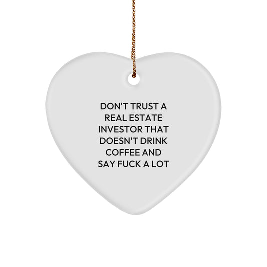 Funny Real Estate Investor Gifts from Friends - 'Don't Trust...' Heart Ornament for Christmas - Image 1