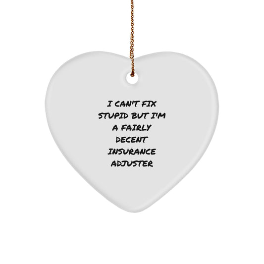 Funny Insurance Adjuster Gifts, Heart Ornament, Christmas Decor, Humorous Quote from an Adjuster, Gifts from Friends for Insurance Adjuster, Lovely Heart-Shaped MDF Ornament - Image 1