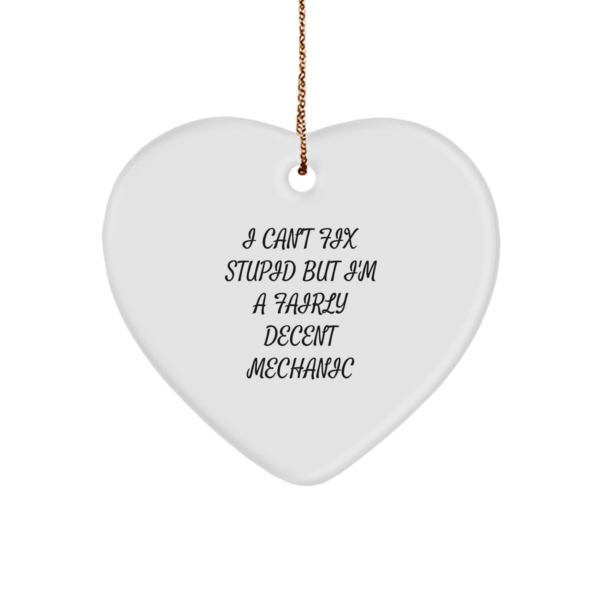 Mechanic's Heart Ornament, Funny Quote Gifts from Friends to Mechanic for Christmas - Image 1