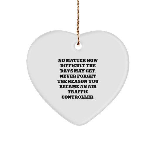 Air Traffic Controller Gifts from Friends - Heart Ornament with Inspirational Quote - Christmas Unique Presents for Air Traffic Controllers - Image 1