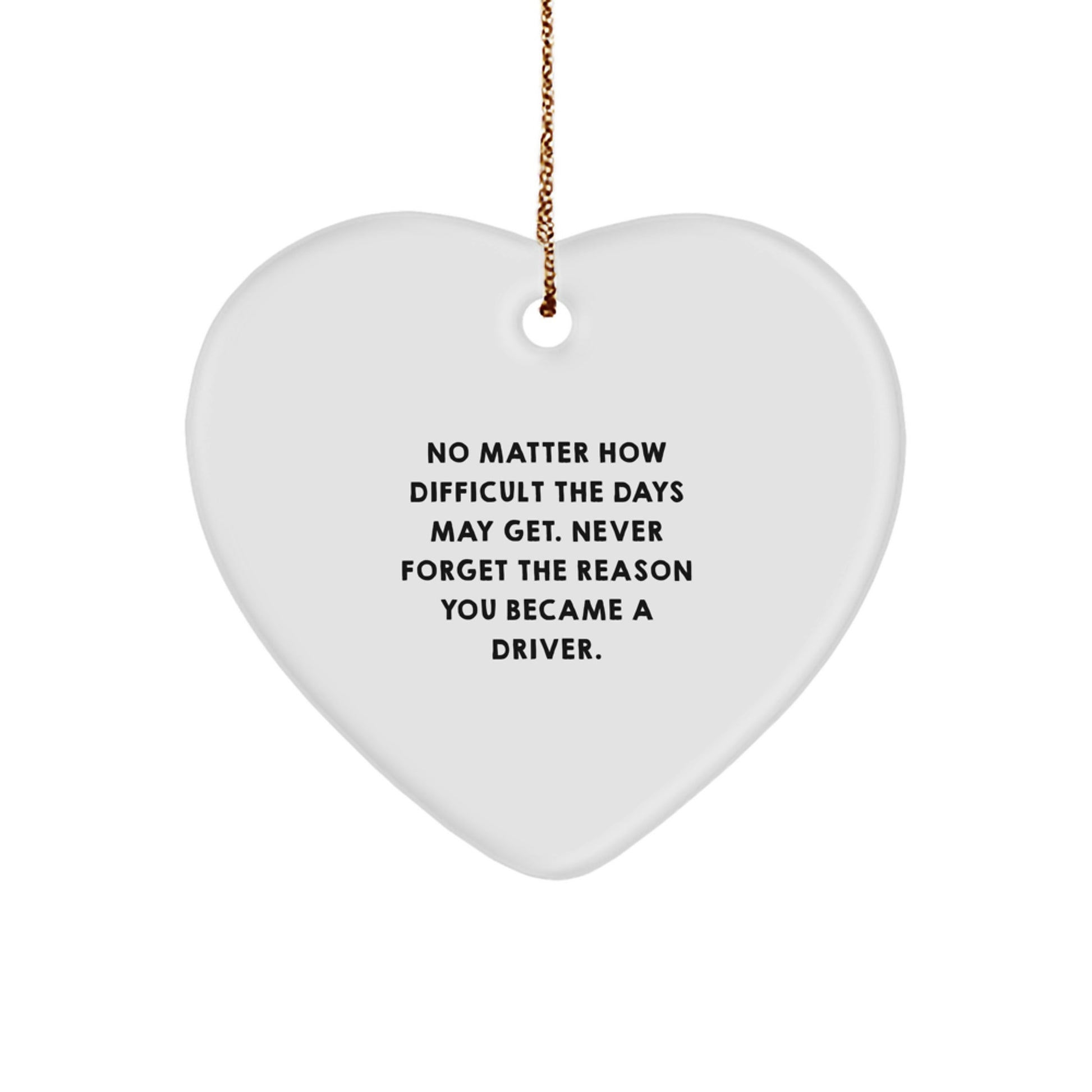 Gifts from Friends for Driver's Inspiration, Heart Ornament with Funny Quote, Christmas Unique Gifts for Men - Image 1