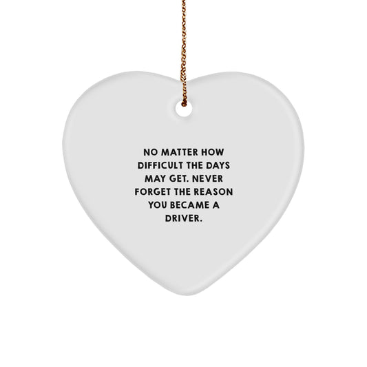 Gifts from Friends for Driver's Inspiration, Heart Ornament with Funny Quote, Christmas Unique Gifts for Men - Image 1