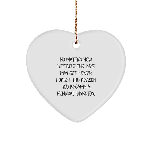 Gifts from Friends for Funeral Directors - Heart Ornament with Inspirational Quote, White, 2.75\ - Image 1