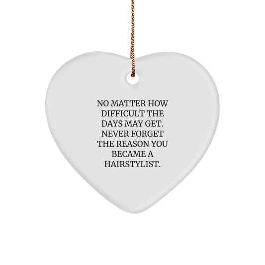 Funny Hairstylist Christmas Unique Gifts, Gifts from Family to Hairstylist, Heart Ornament for Hairstylist, Never Forget the Reason - Image 1